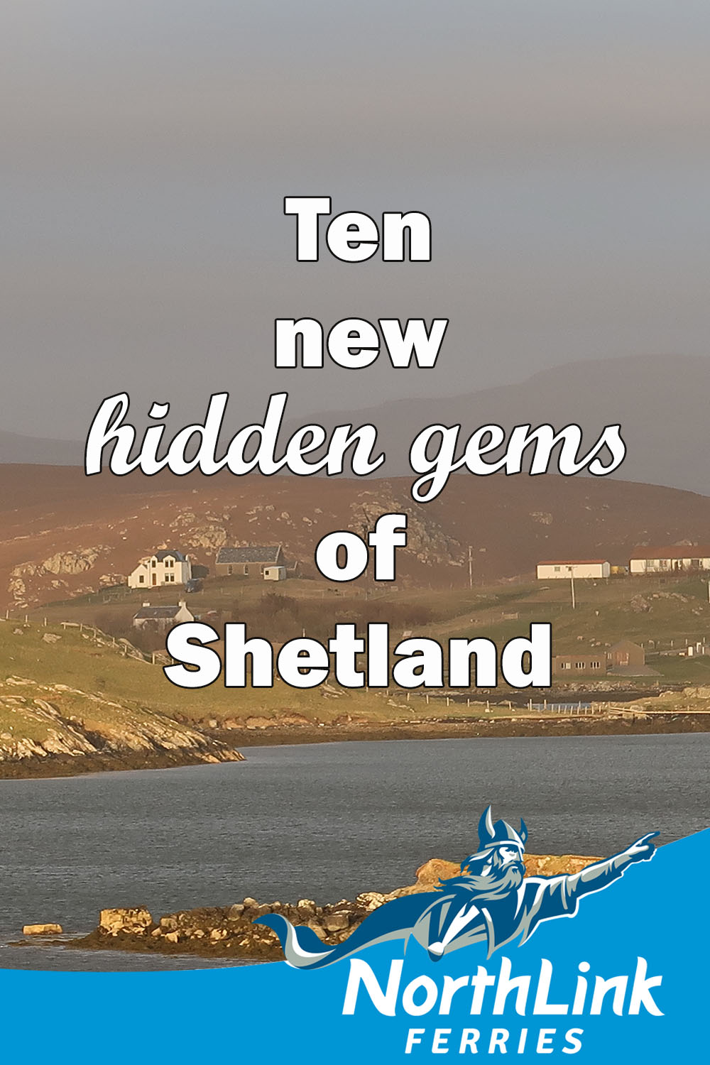 Ten new hidden gems of Shetland