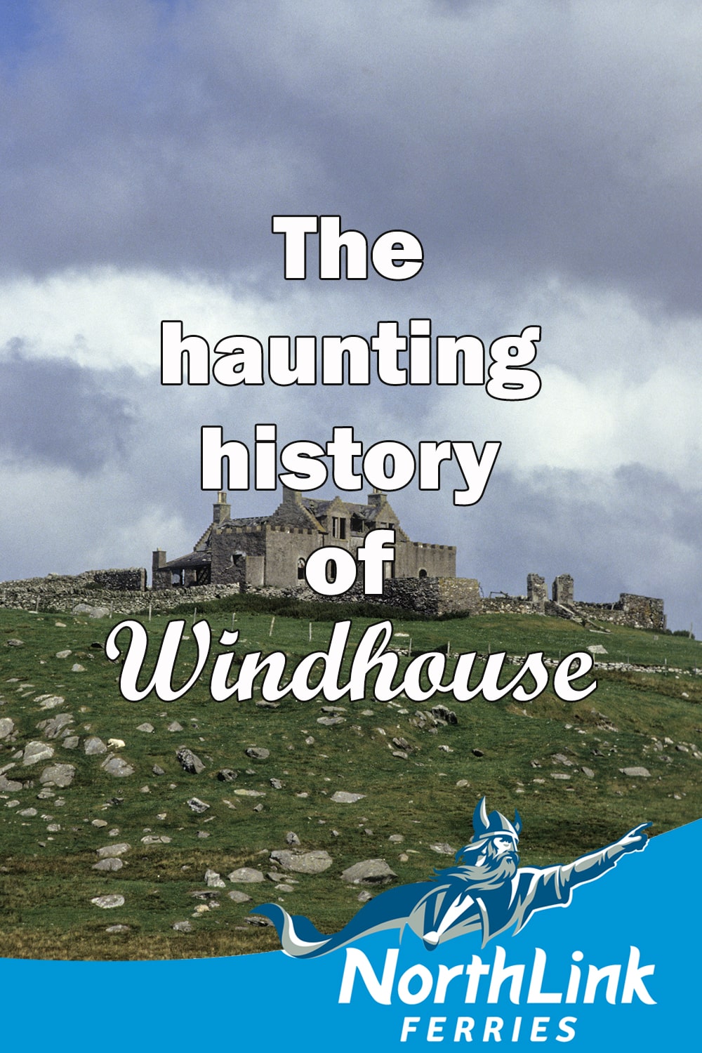 The haunting history of Windhouse