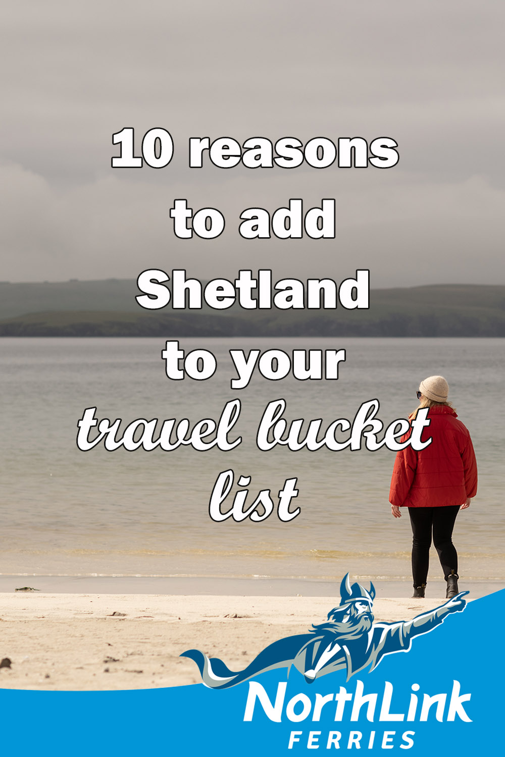 10 reasons to add Shetland to your travel bucket list