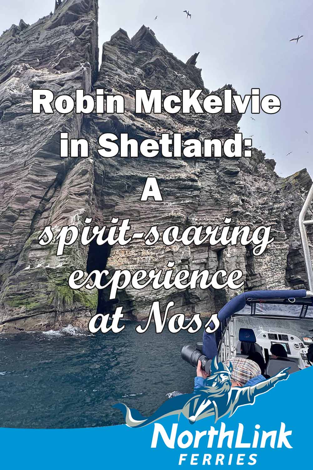 Robin McKelvie in Shetland: A spirit-soaring experience at Noss