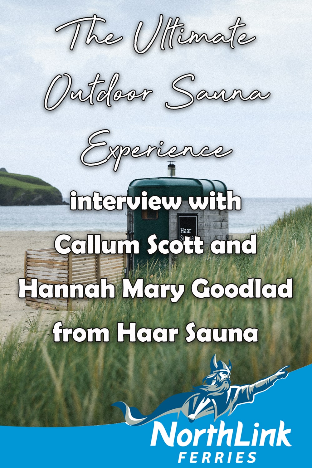 an interview with Callum Scott and Hannah Mary Goodlad from Haar Sauna